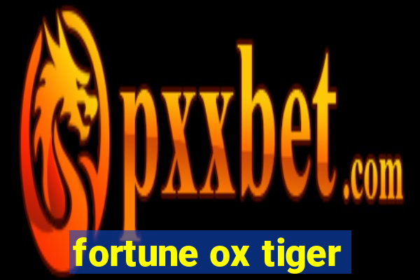 fortune ox tiger