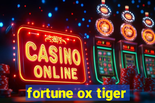 fortune ox tiger