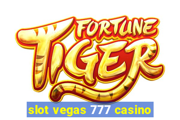 slot vegas 777 casino