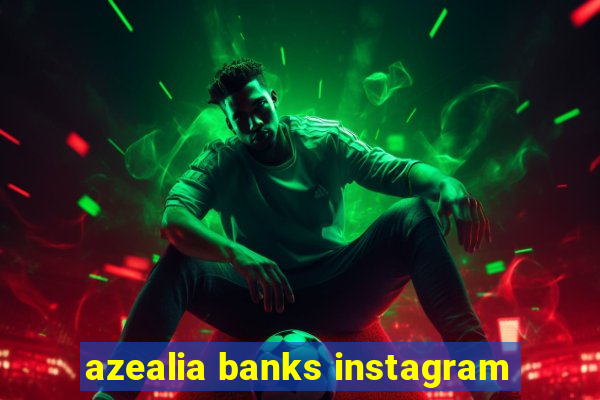 azealia banks instagram