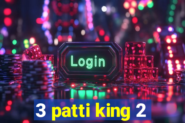 3 patti king 2