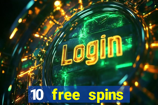 10 free spins casino no deposit