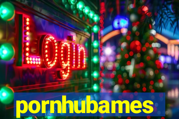 pornhubames