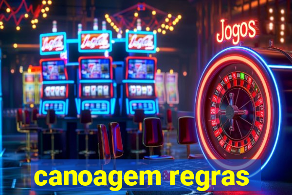 canoagem regras