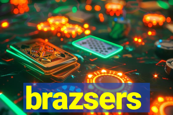 brazsers