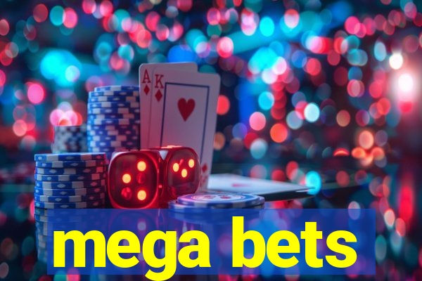 mega bets