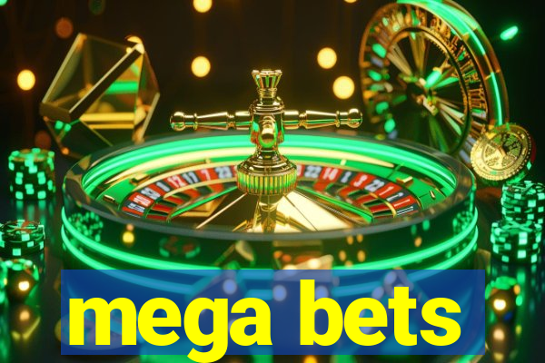 mega bets