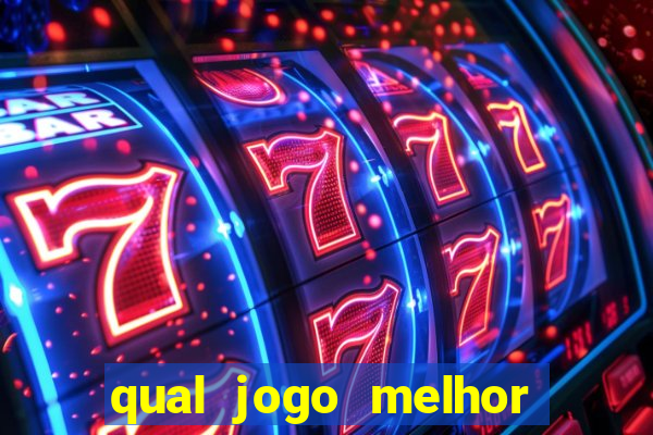 qual jogo melhor para ganhar dinheiro