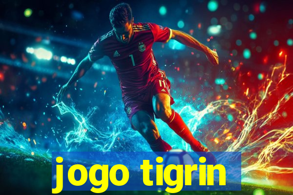 jogo tigrin