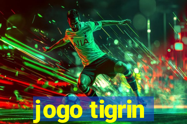 jogo tigrin