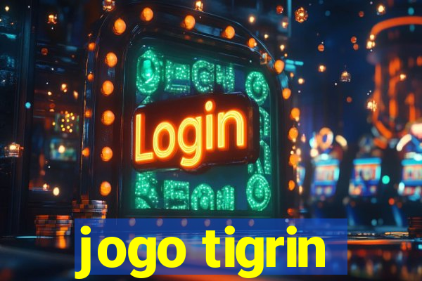 jogo tigrin