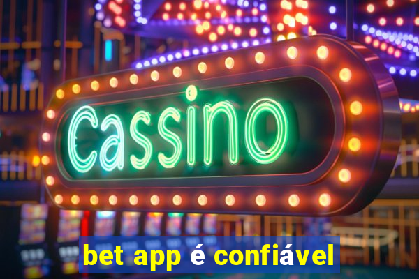 bet app é confiável