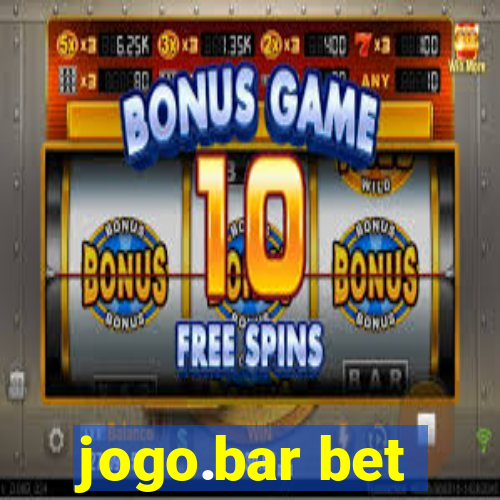 jogo.bar bet