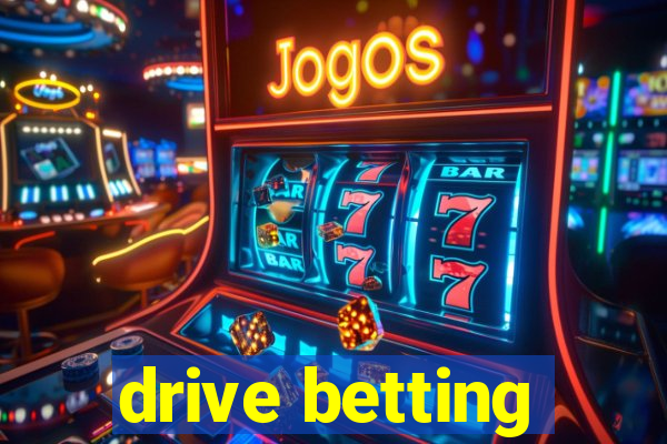 drive betting