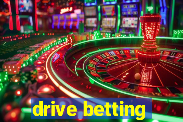 drive betting