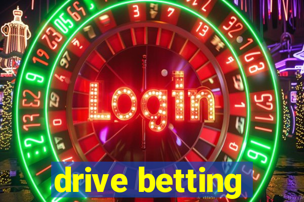 drive betting