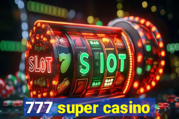 777 super casino