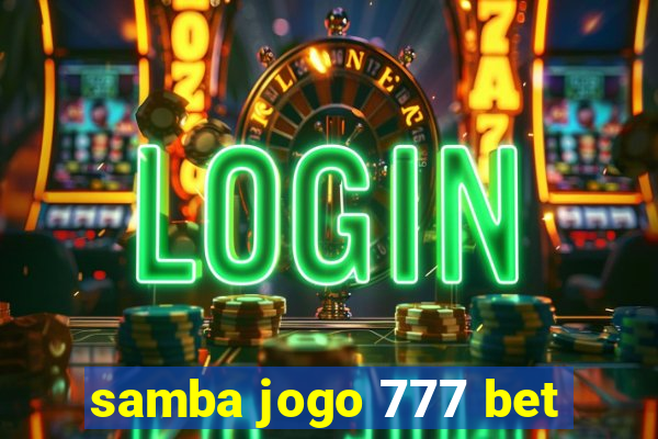 samba jogo 777 bet