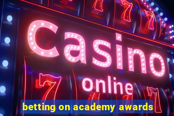 betting on academy awards