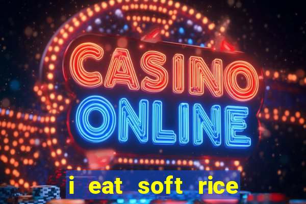 i eat soft rice in another world pt br