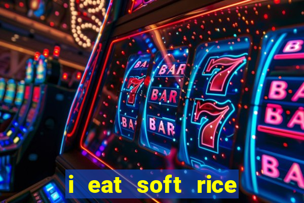 i eat soft rice in another world pt br