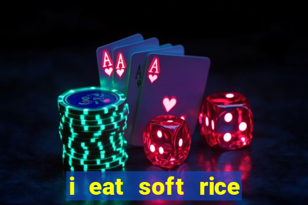 i eat soft rice in another world pt br