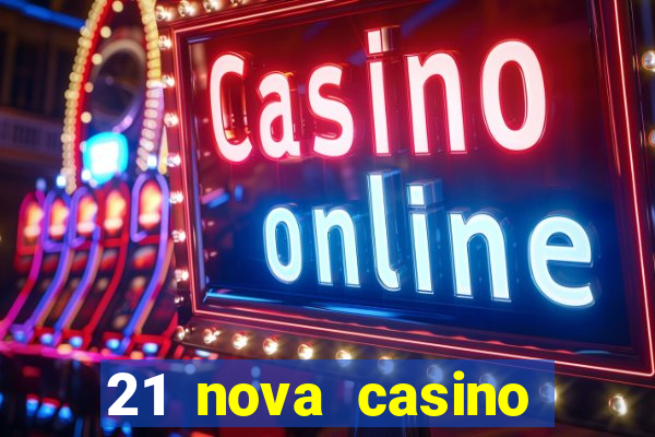 21 nova casino coupon code