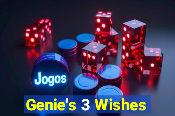 Genie's 3 Wishes