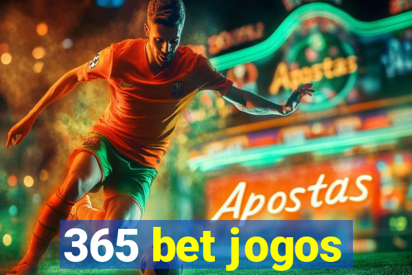 365 bet jogos