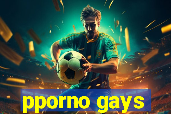 pporno gays