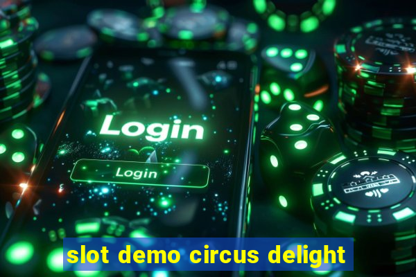 slot demo circus delight