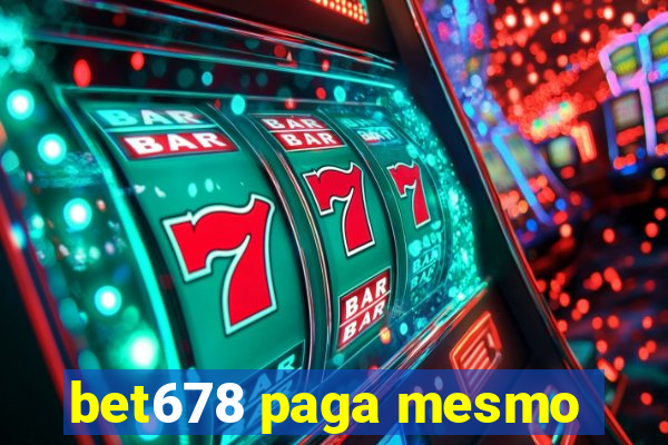 bet678 paga mesmo