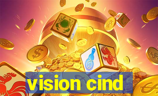 vision cind