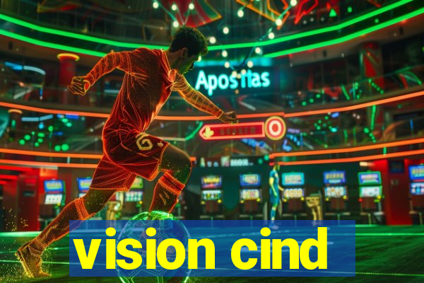 vision cind