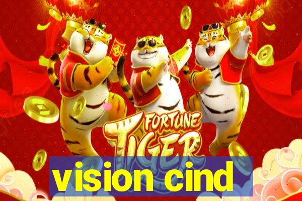 vision cind