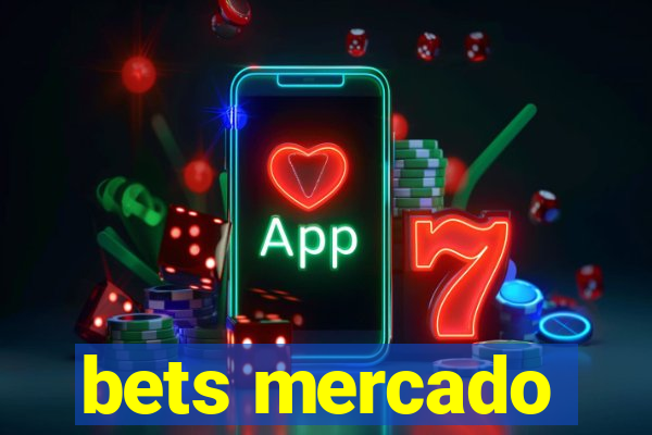 bets mercado