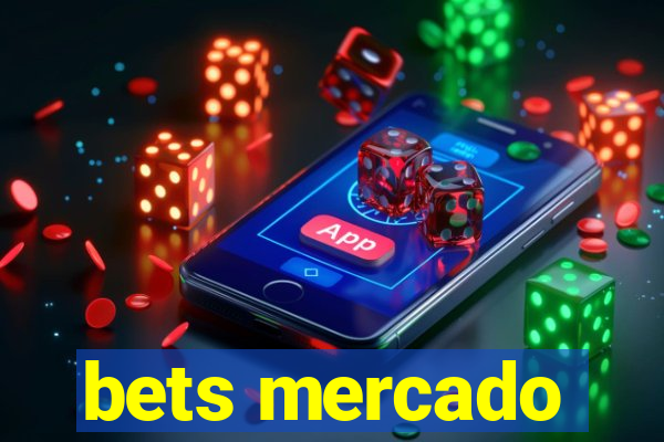 bets mercado