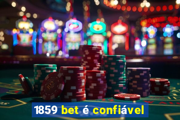 1859 bet é confiável