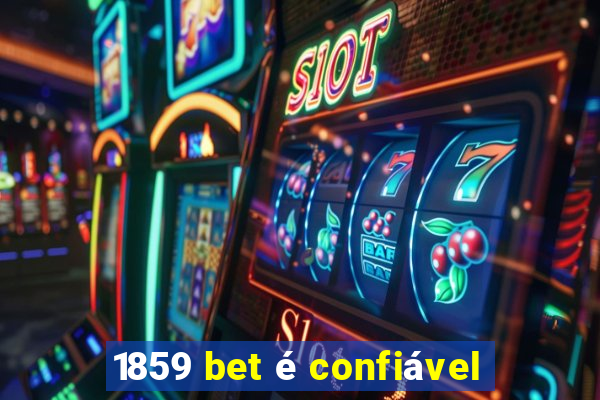 1859 bet é confiável