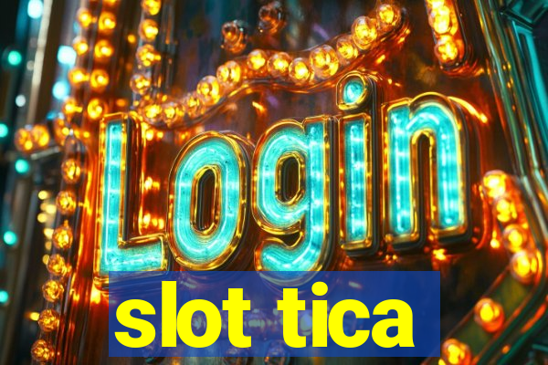 slot tica