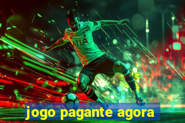 jogo pagante agora