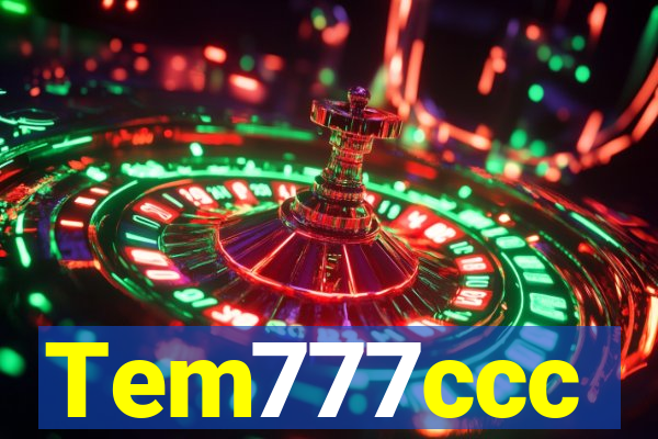 Tem777ccc