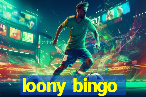 loony bingo