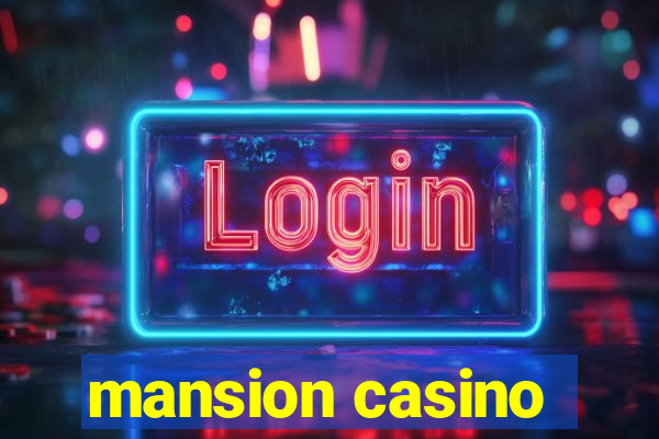 mansion casino