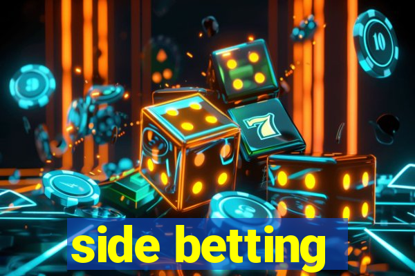 side betting