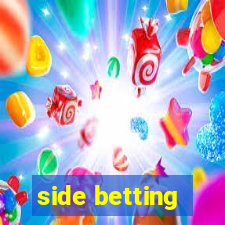 side betting