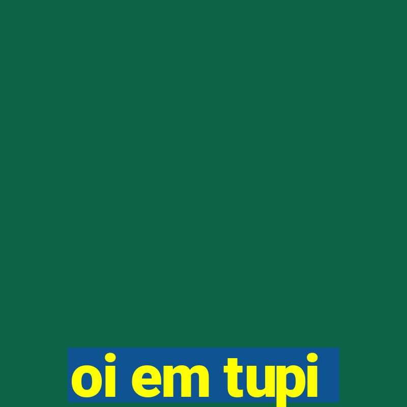 oi em tupi