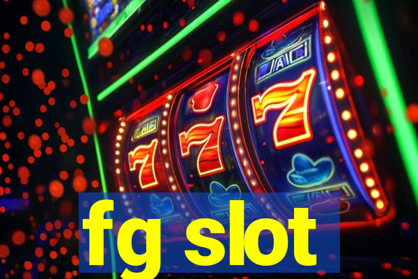 fg slot