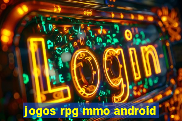 jogos rpg mmo android