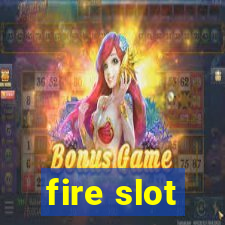 fire slot